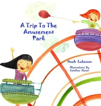 A Trip to the Amusement Park, Hardcover/Noah Lukeman