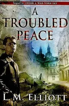 A Troubled Peace/L. M. Elliott