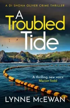 A Troubled Tide. A gripping police procedural from an exciting new voice in Scottish crime, Paperback/Lynne McEwan