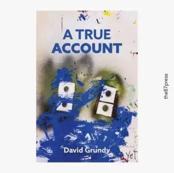 A True Account, Paperback/David Grundy