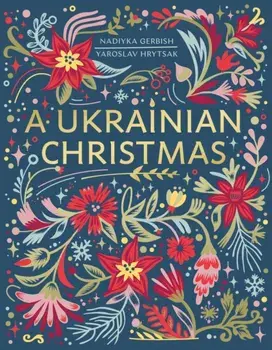 A Ukrainian Christmas, Hardback/Nadiyka Gerbish