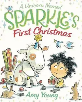 A Unicorn Named Sparkle's First Christmas, Hardcover/Amy Young