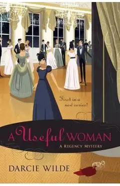 A Useful Woman - Darcie Wilde