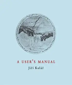 A User's Manual, Hardcover/Jiri Kolar