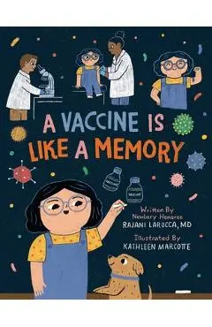 A Vaccine Is Like a Memory - Rajani Larocca