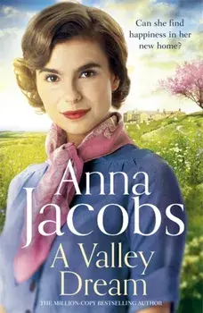A Valley Dream. Book 1 in the uplifting new Backshaw Moss series, Paperback/Anna Jacobs