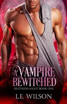 A Vampire Bewitched, Paperback/L. E. Wilson