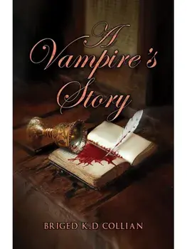 A Vampire's Story, Paperback/Briged K.D Collian