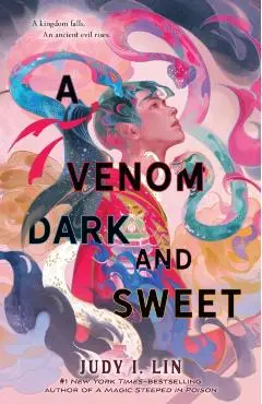A Venom Dark and Sweet - Judy I. Lin