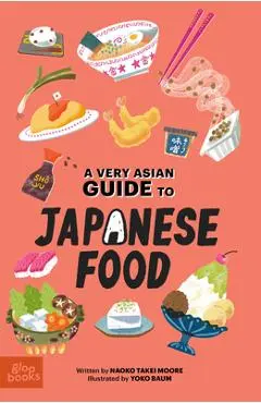 A Very Asian Guide to Japanese Food - Naoko Takei Moore