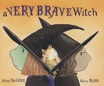 A Very Brave Witch, Hardcover/Alison McGhee