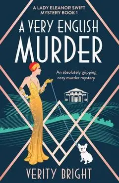 A Very English Murder: An absolutely gripping cozy murder mystery - Verity Bright