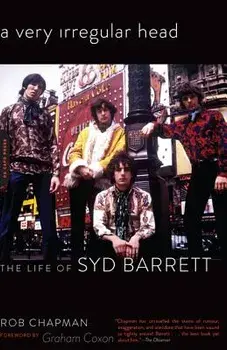 A Very Irregular Head: The Life of Syd Barrett, Paperback/Rob Chapman