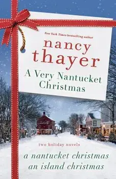 A Very Nantucket Christmas: Two Holiday Novels, Paperback/Nancy Thayer
