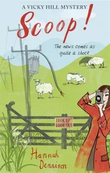 A Vicky Hill Mystery: Scoop!, Paperback/Hannah Dennison