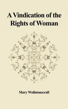 A Vindication of the Rights of Woman: With Strictures on Political and Moral Subjects, Hardcover/Mary Wollstonecraft