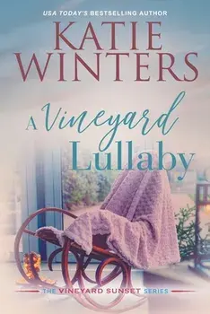 A Vineyard Lullaby, Paperback/Katie Winters