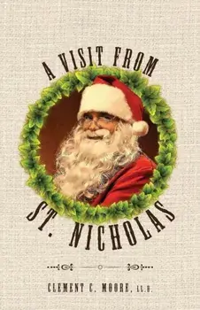 A Visit from Saint Nicholas: Twas the Night Before Christmas with Original 1849 Illustrations, Paperback/Clement C. Moore