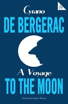 A Voyage to the Moon, Paperback/Cyrano de Bergerac