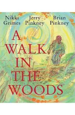 A Walk in the Woods - Nikki Grimes