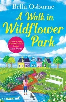 A Walk in Wildflower Park (Wildflower Park Series), Paperback/Bella Osborne
