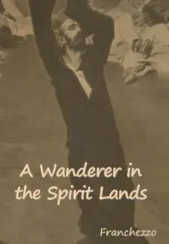 A Wanderer in the Spirit Lands, Hardcover/Franchezzo