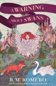A Warning About Swans, Paperback/R. M. Romero