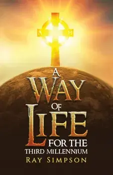 A Way of Life: For the Third Millennium, Hardback/Ray Simpson