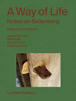 A Way of Life. Notes on Ballenberg, Paperback/***