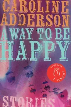 A Way to Be Happy, Paperback/Caroline Adderson
