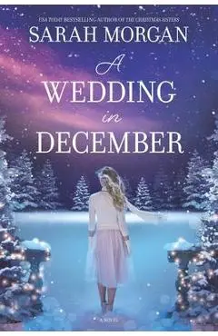 A Wedding in December: A Christmas Romance - Sarah Morgan