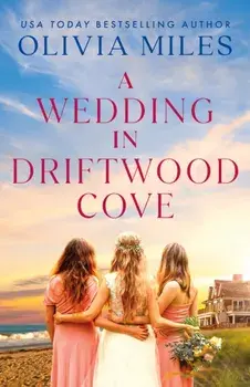 A Wedding in Driftwood Cove. A Novel, Paperback/Olivia Miles