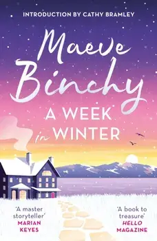 A Week in Winter. Introduction by Cathy Bramley, Paperback/Maeve Binchy