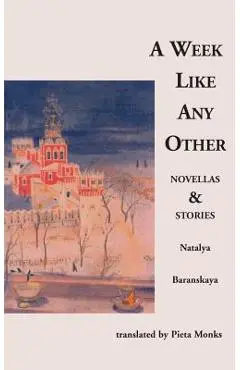 A Week Like Any Other: Novellas and Stories - Natalya Baranskaya