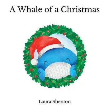A Whale of a Christmas, Paperback/Laura Shenton