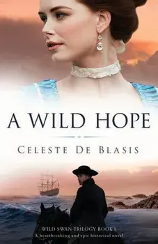 A Wild Hope: A heartbreaking and epic historical novel, Paperback/Celeste de Blasis