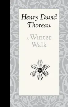 A Winter Walk, Hardcover/Henry David Thoreau