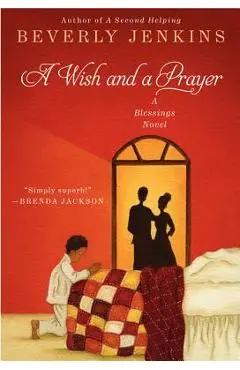 A Wish and a Prayer: A Blessings Novel - Beverly Jenkins