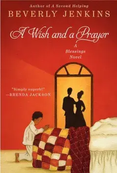 A Wish and a Prayer: A Blessings Novel, Paperback/Beverly Jenkins