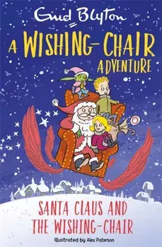 A Wishing-Chair Adventure: Santa Claus and the Wishing-Chair. Colour Short Stories, Paperback/Enid Blyton