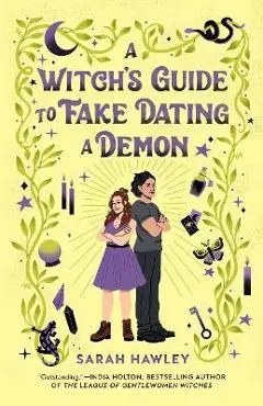 A Witch's Guide to Fake Dating a Demon - Sarah Hawley
