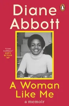 A Woman Like Me. A Memoir, Paperback/Diane Abbott