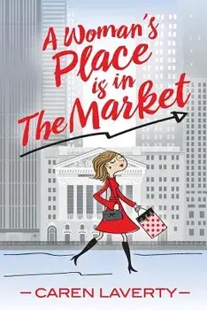 A Woman's Place Is in the Market, Paperback/Caren Laverty