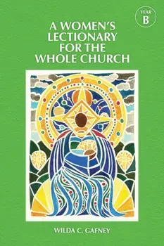 A Women's Lectionary for the Whole Church Year B, Paperback/Wilda C. Gafney
