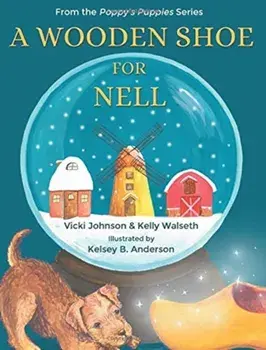 A Wooden Shoe for Nell, Hardcover/Vicki Johnson