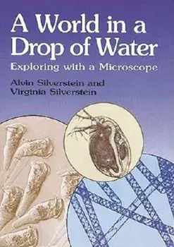 A World in a Drop of Water: Exploring with a Microscope, Paperback/Alvin Silverstein