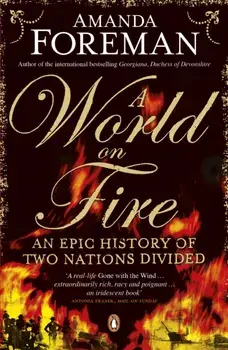 A World on Fire. An Epic History of Two Nations Divided, Paperback/Dr Amanda Foreman