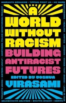 A World Without Racism. Building Antiracist Futures, Paperback/***