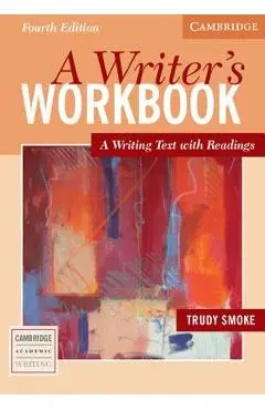 A Writer's Workbook: A Writing Text with Readings - Trudy Smoke
