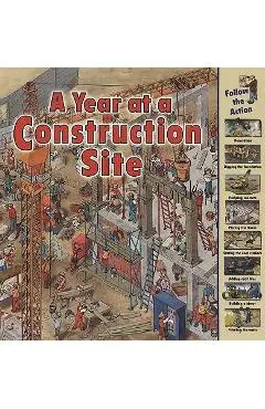 A Year at a Construction Site - Nicholas Harris